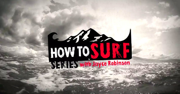 How to Surf – Lesson 6: Catching Waves